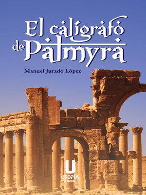 cover image of El calígrafo de Palmyra